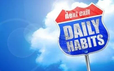 SEVEN DAILY HABITS THAT WILL CHANGE YOUR LIFE