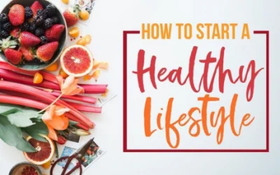 HOW TO START AND MAINTAIN HEALTHY HABITS